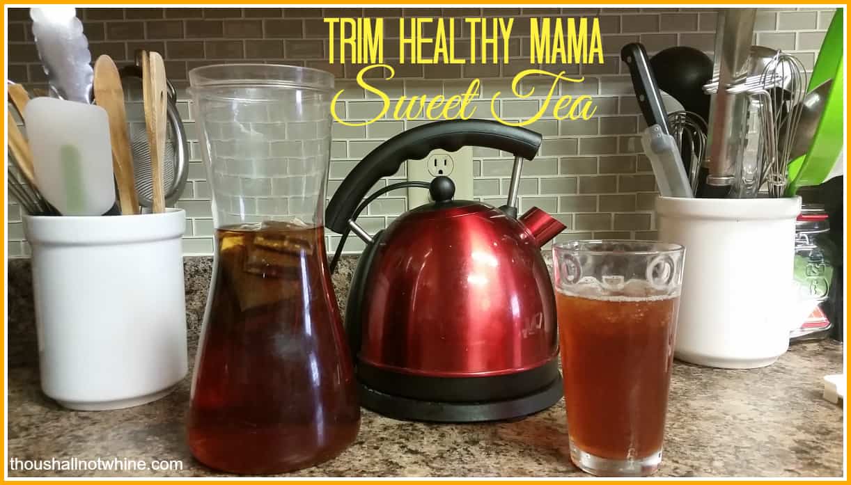 Trim Healthy Mama Sweet Tea thoushallnotwhine.com
