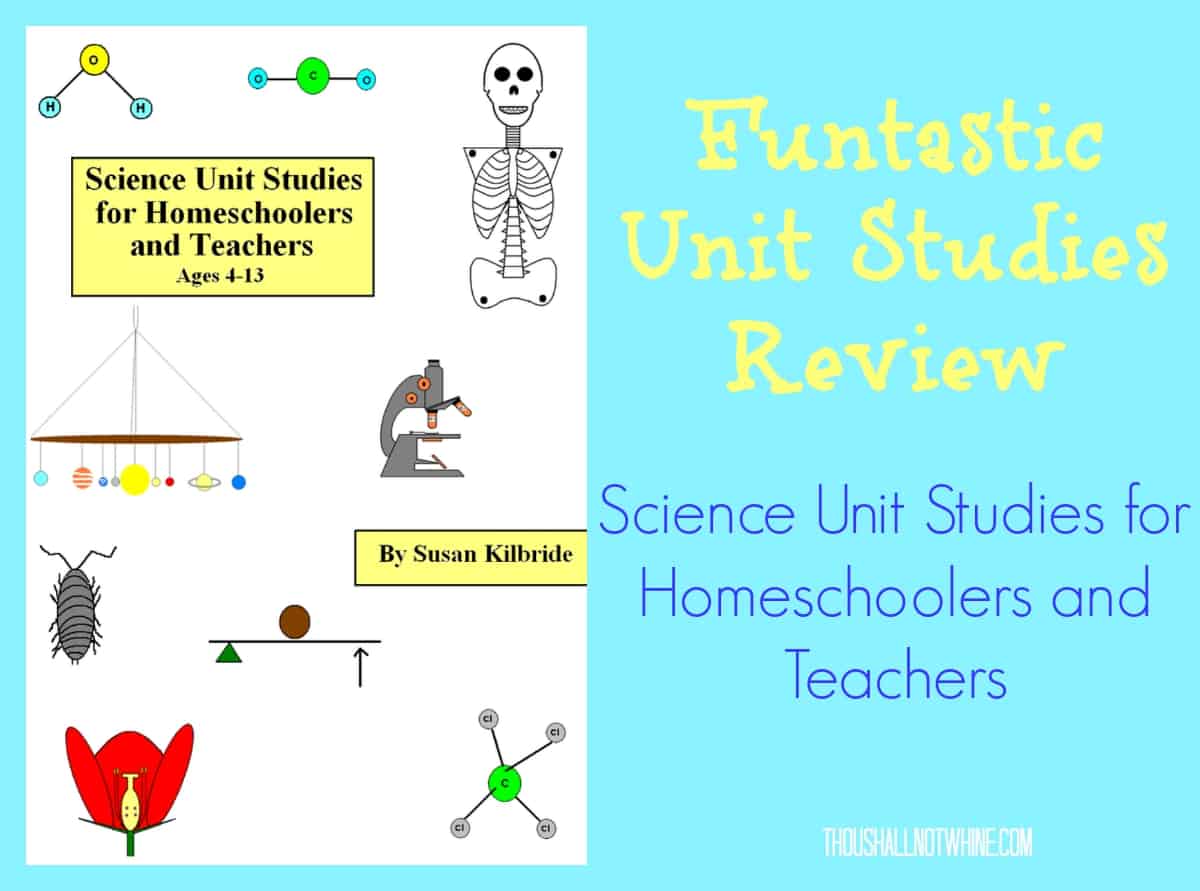 Unit Studies for Homeschoolers review thoushallnotwhine.com