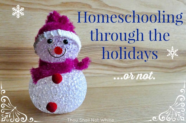 Homeschooling through the holidays