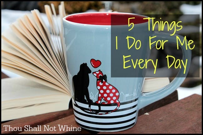 5 things i do for me