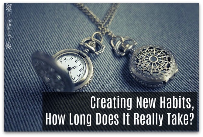 Creating New Habits, How Long Does It Really Take