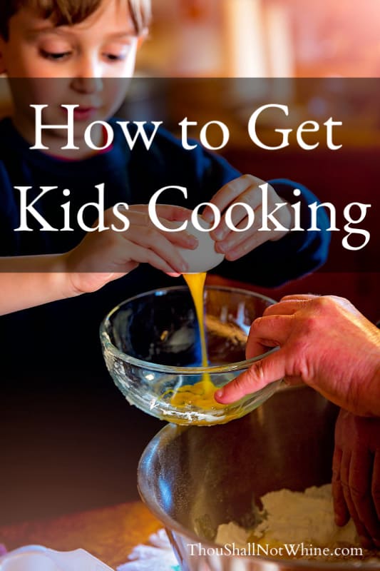 How to get kids cooking ThouShallNotWhine.com