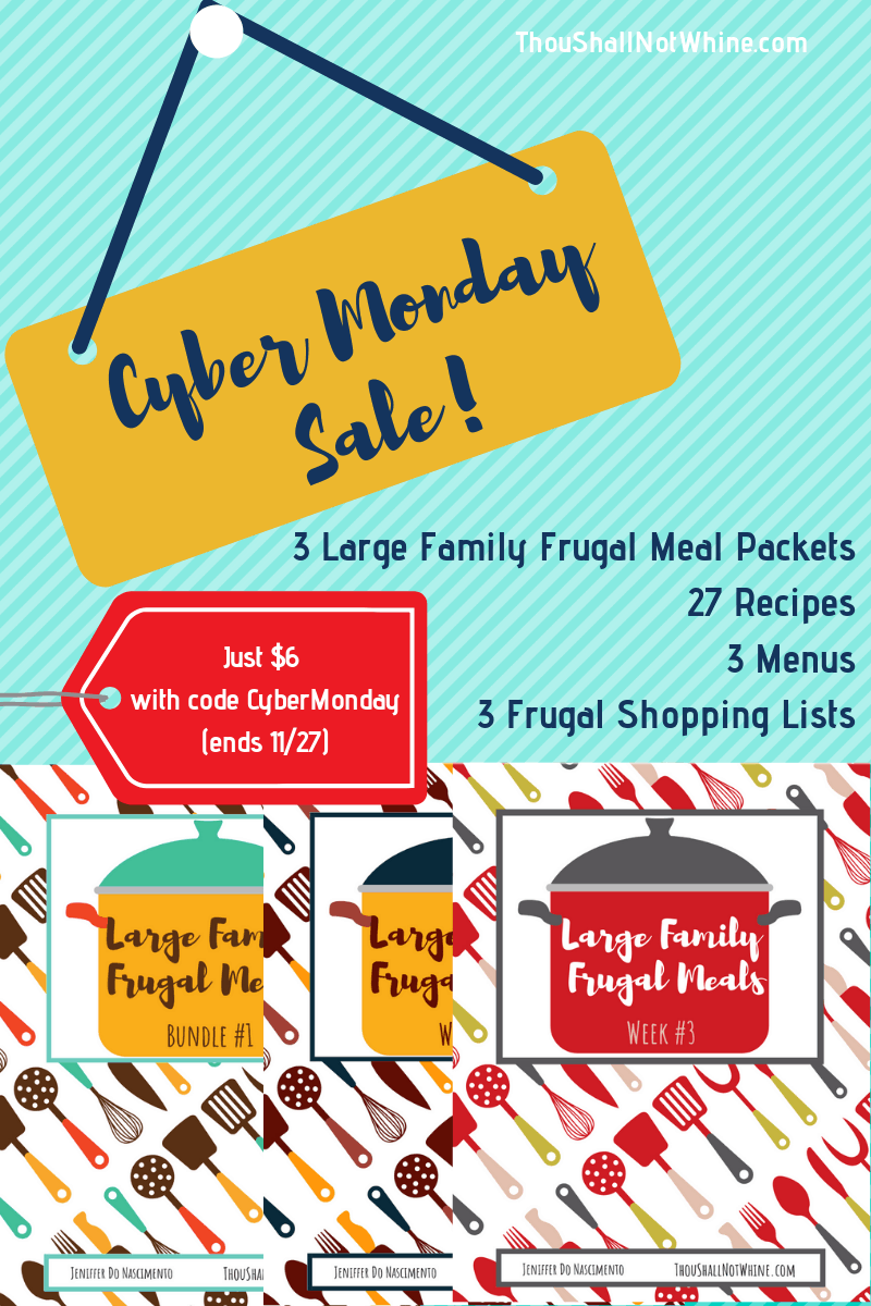 Large Family Frugal Meals Cyber Monday Sale ThouShallNotWhine.com