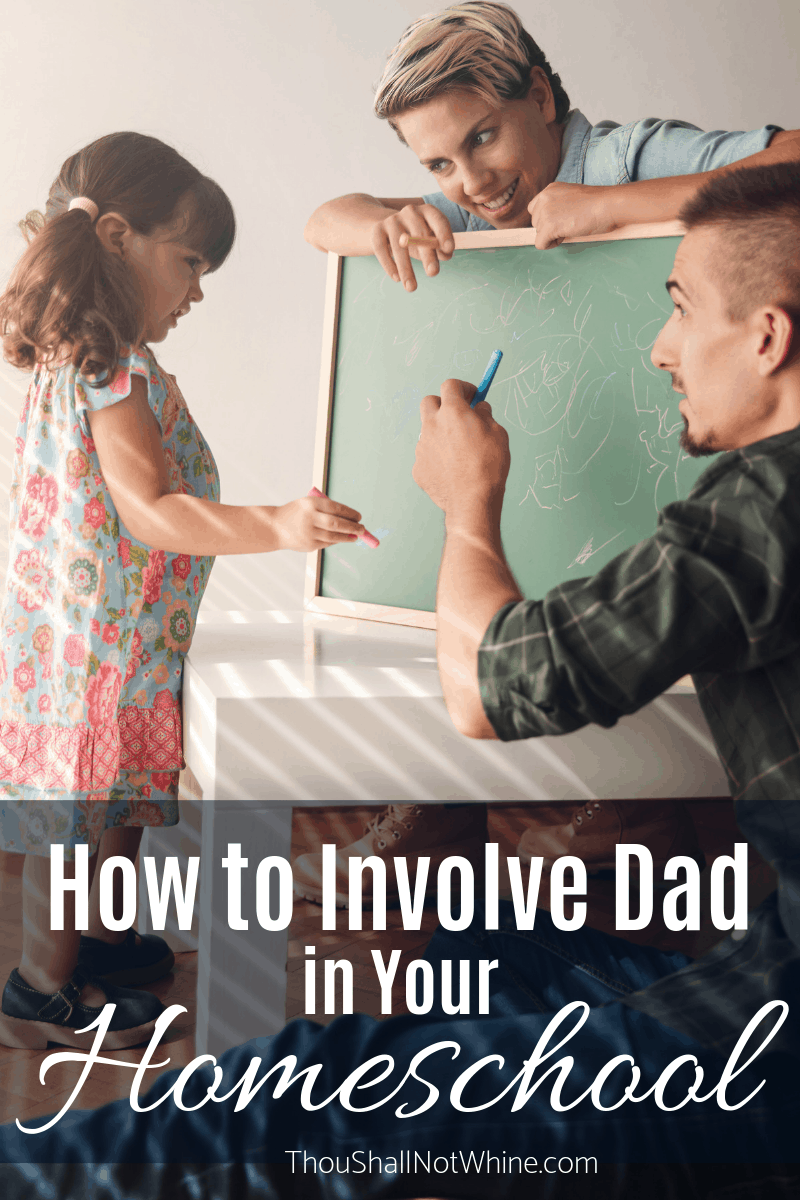 How to Involve Dad in Your Homeschool | Homeschooling | Large Family Life ThouShallNotWhine.com