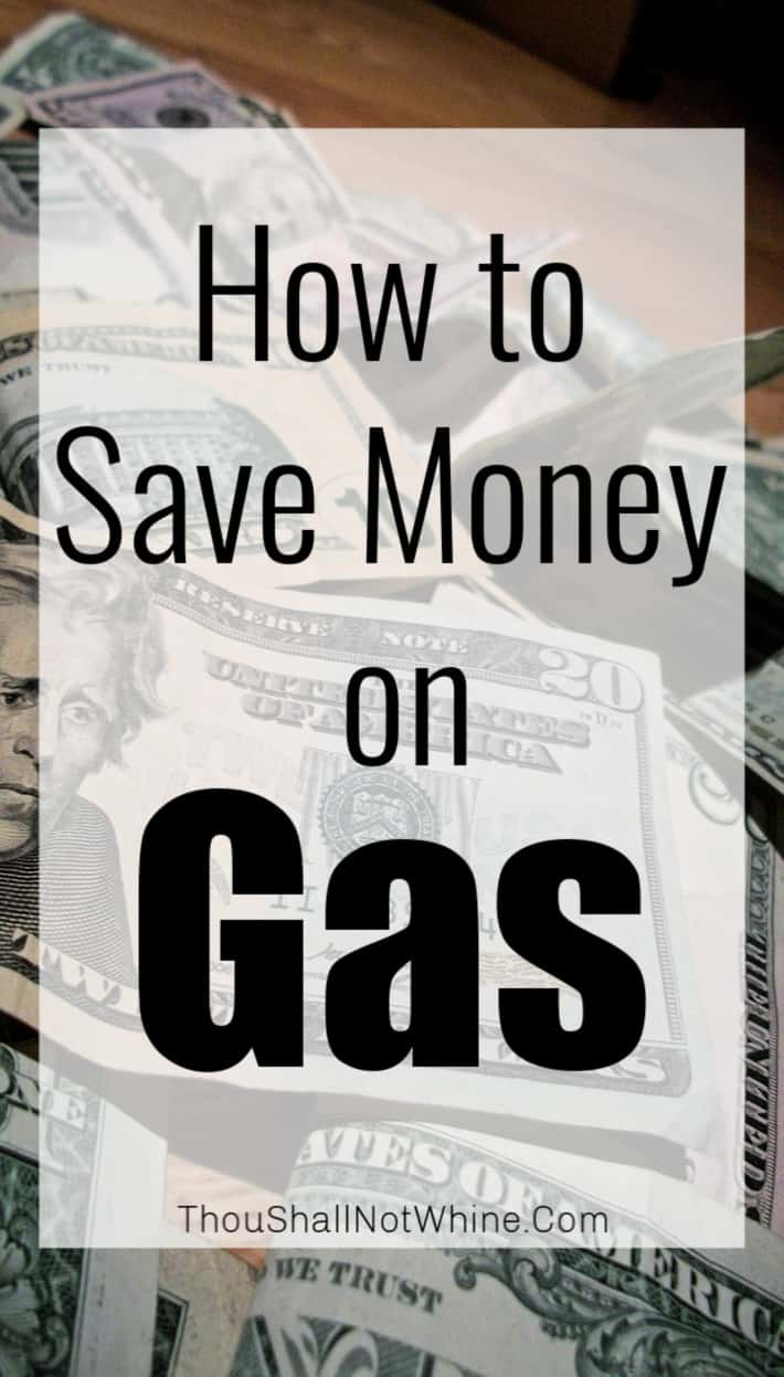 How to Save Money on Gas | Frugal Living | Family Life | ThouShallNotWhine.com
