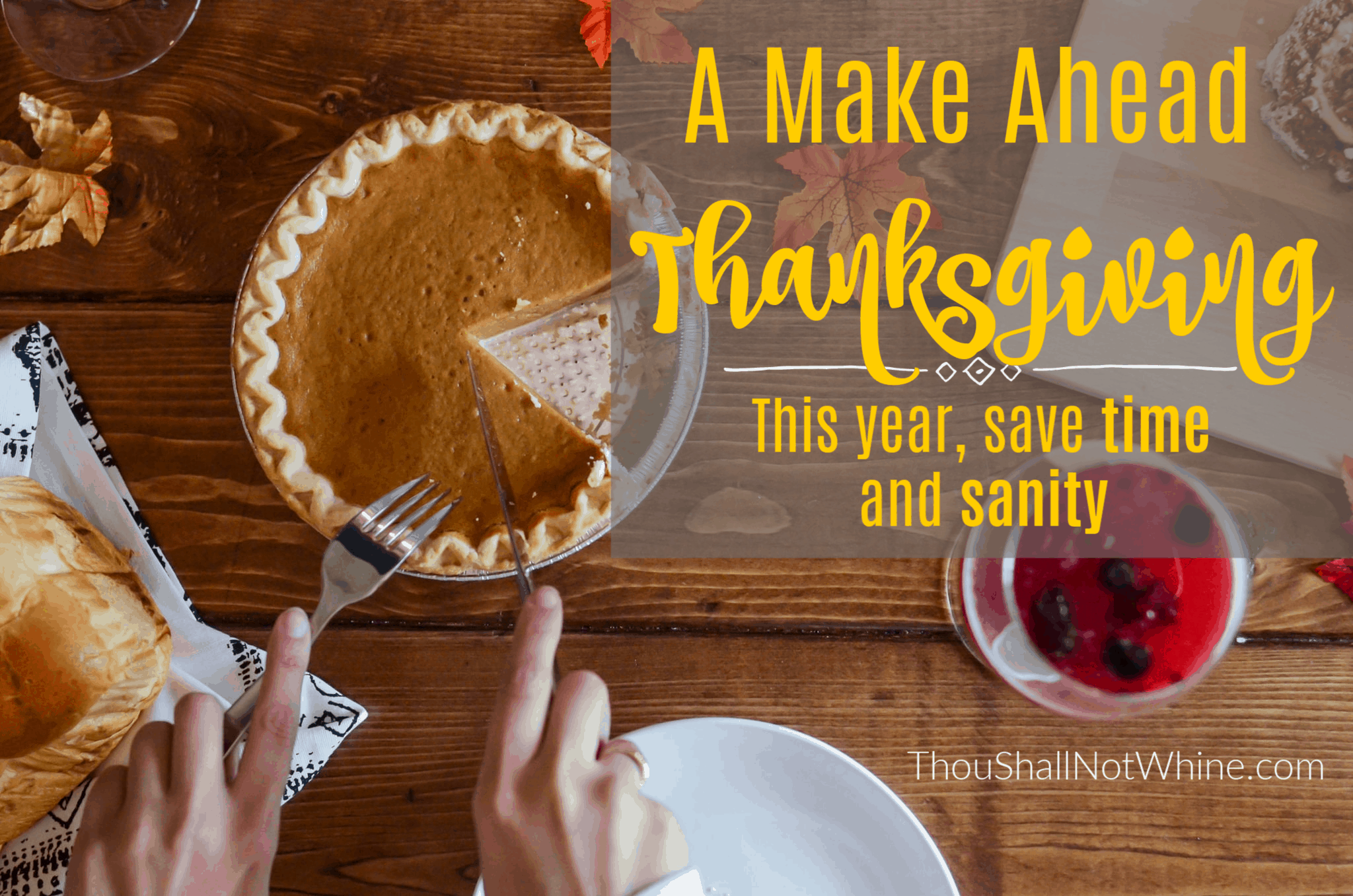 A Make Ahead Thanksgiving
