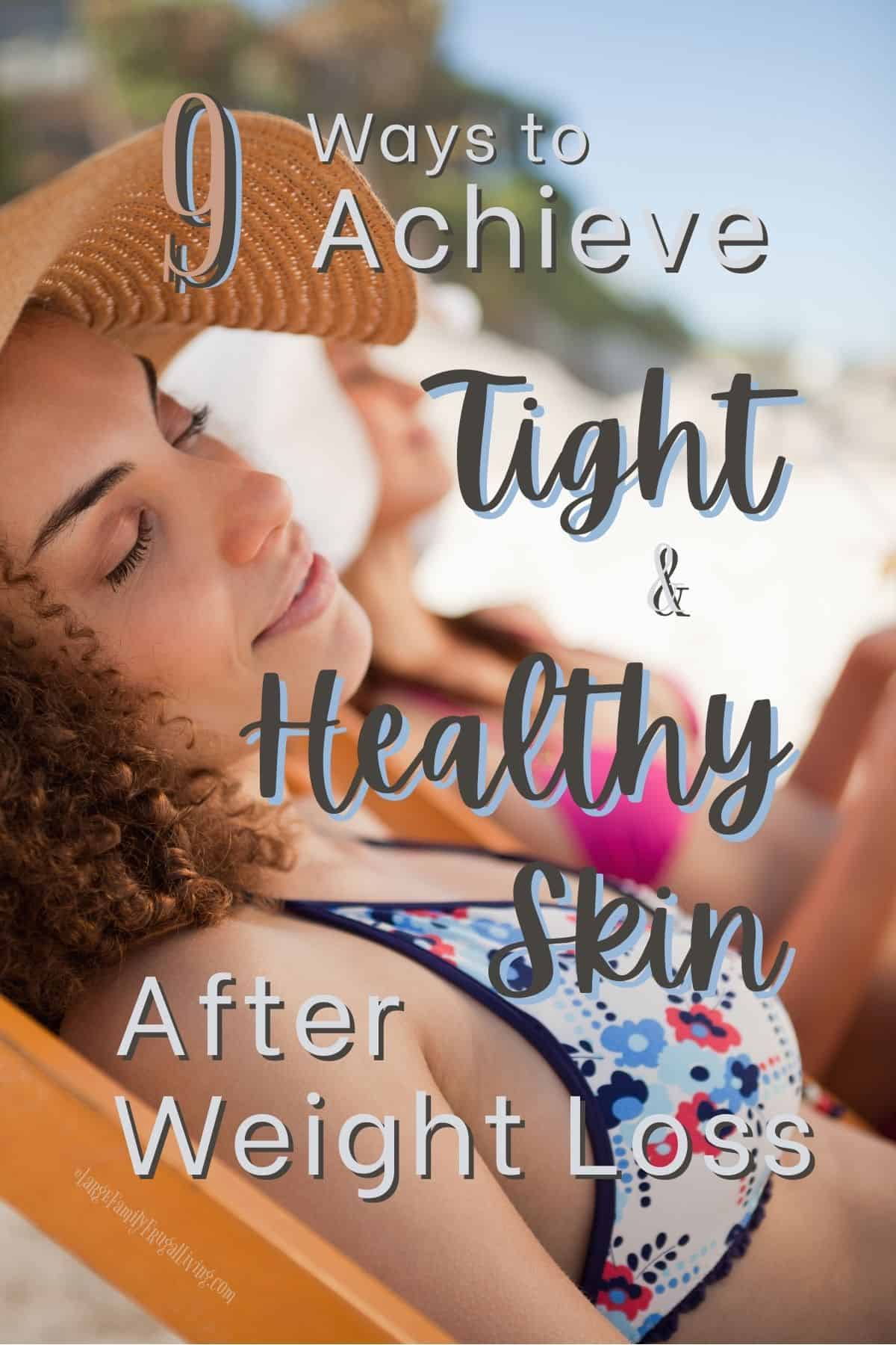 Woman wearing straw hat napping on chair on beach | 9 Ways to Achieve Tight & Healthy Skin after weight loss